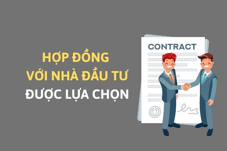 Quy định về hợp đồng với nhà đầu tư được lựa chọn
