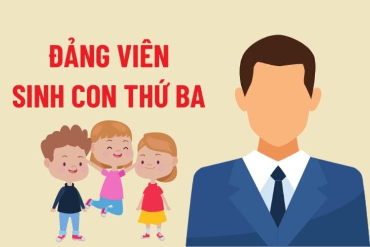 Các hình thức kỷ luật khi sinh con thứ 3 đối với đảng viên 3 Các hình thức kỷ luật khi sinh con thứ 3 đối với đảng viên
