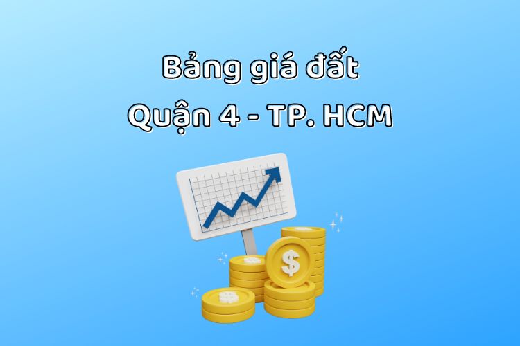 Bảng giá đất Quận 4, Thành phố Hồ Chí Minh năm 2025 1 Bảng giá đất Quận 4, Thành phố Hồ Chí Minh