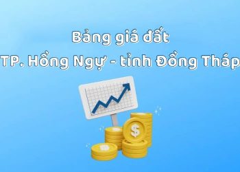 Bảng giá đất Thành phố Hồng Ngự, tỉnh Đồng Tháp 2025