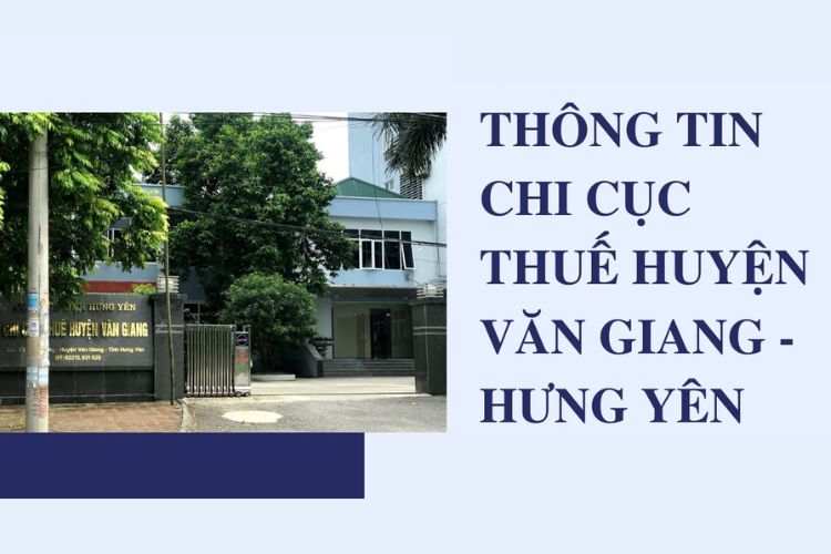 Danh bạ điện thoại Chi cục Thuế huyện Văn Giang - Hưng Yên
