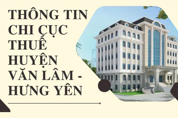 Danh bạ điện thoại Chi cục Thuế Huyện Văn Lâm – Hưng Yên