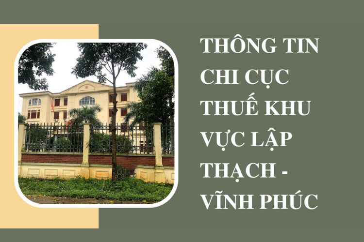 Danh bạ điện thoại Chi cục thuế Khu vực Lập Thạch