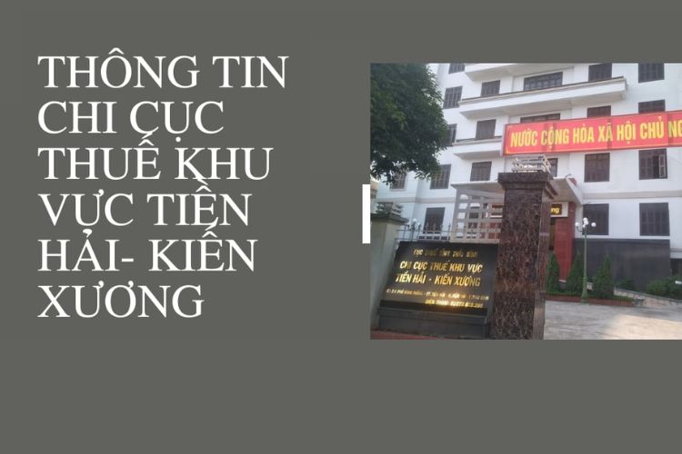 Danh bạ điện thoại Chi cục Thuế khu vực Tiền Hải – Kiến Xương 1 danh ba dien thoai chi cuc thue khu vuc tien hai kien