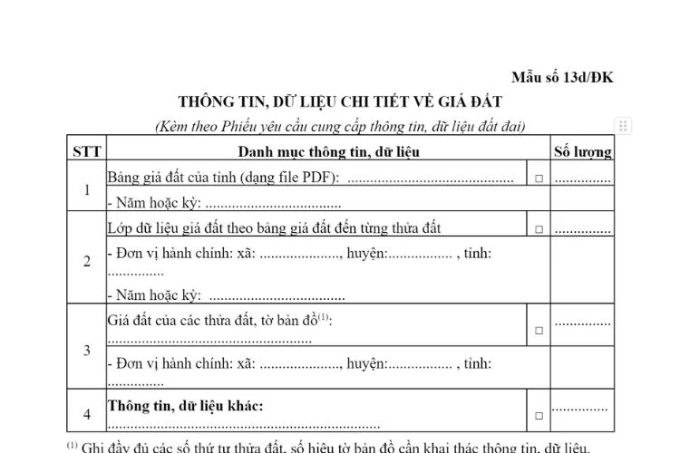 Thông tin, dữ liệu chi tiết về giá đất (Mẫu số 13d/ĐK) 4 Thông tin, dữ liệu chi tiết về giá đất (Mẫu số 13d/ĐK)