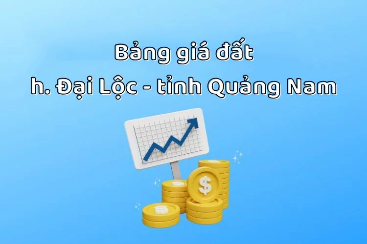 bang gia dat huyen dai loc tinh quang nam