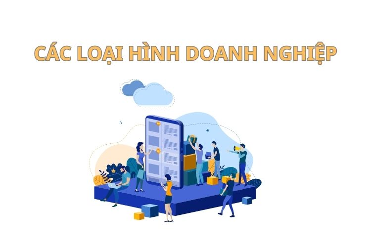 Các loại hình doanh nghiệp tại Việt Nam