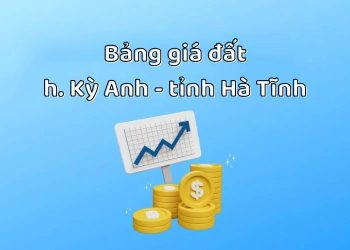 Bảng giá đất huyện Kỳ Anh, tỉnh Hà Tĩnh