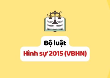 Bộ luật Hình sự 2015 (Văn bản hợp nhất)