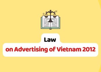 Law on Advertising of Vietnam 2012