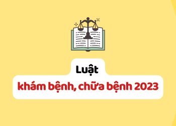 Luật khám bệnh, chữa bệnh 2023