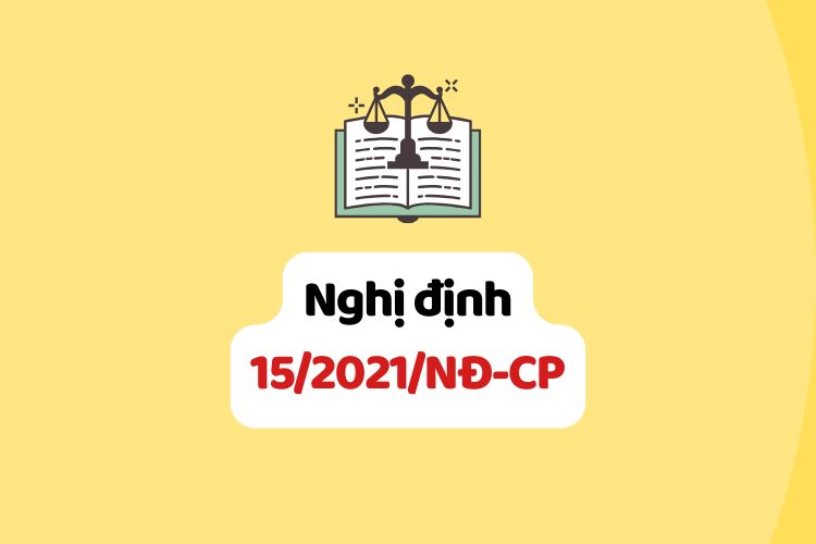 Nghị định 15/2021/NĐ-CP hướng dẫn một số nội dung về quản lý dự án đầu tư xây dựng