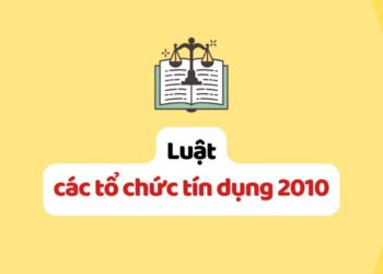 Luật các tổ chức tín dụng 2010