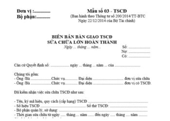 Mẫu số 03-TSCĐ | Biên bản bàn giao TSCĐ sửa chữa lớn hoàn thành