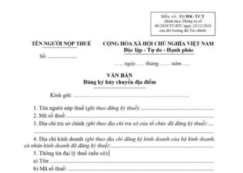 Mẫu số 31/ĐK-TCT | Văn bản đăng ký hủy chuyển địa điểm