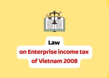 Law on Enterprise income tax of Vietnam 2008
