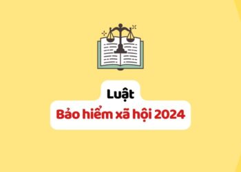 Luật Bảo hiểm xã hội 2024