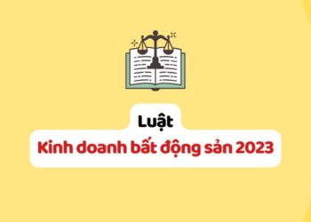 Luật Kinh doanh bất động sản 2023