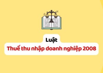 Luật Thuế thu nhập doanh nghiệp 2008