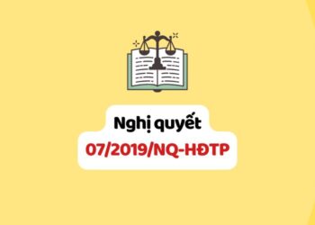 Nghị quyết 07/2019/NQ-HĐTP hướng dẫn áp dụng quy định tại Điều 299 và Điều 300 của Bộ luật Hình sự