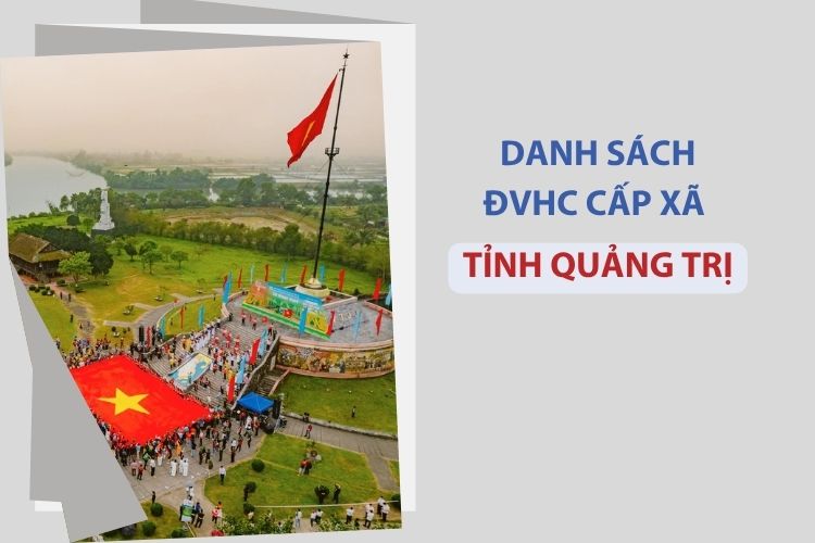 Tỉnh Quảng Trị có bao nhiêu xã, phường? 1 Tỉnh Quảng Trị có bao nhiêu xã, phường?