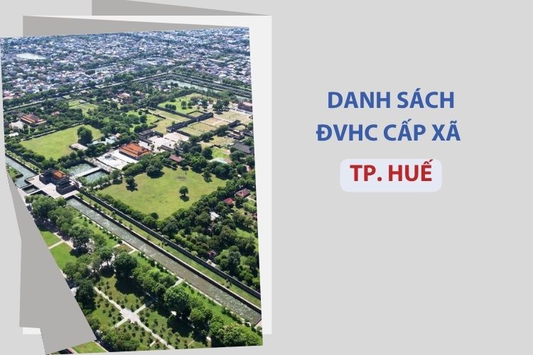 Thành phố Huế có bao nhiêu xã, phường? 1 Thành phố Huế có bao nhiêu xã, phường?