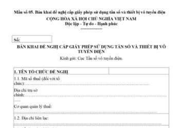Bản khai đề nghị cấp giấy phép sử dụng tần số và thiết bị vô tuyến điện