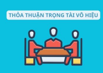 Các trường hợp thoả thuận trọng tài vô hiệu 3 Các trường hợp thoả thuận trọng tài vô hiệu