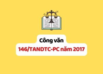 Công văn 146/TANDTC-PC năm 2017 viện dẫn, áp dụng án lệ trong xét xử