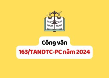 Công văn 163/TANDTC-PC năm 2024 giải đáp vướng mắc trong xét xử