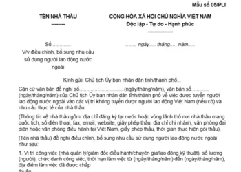 Công văn về việc điều chỉnh, bổ sung nhu cầu sử dụng người lao động nước ngoài (Mẫu số 05/PLI) 3 Công văn về việc điều chỉnh, bổ sung nhu cầu sử dụng người lao động nước ngoài (Mẫu số 05/PLI)