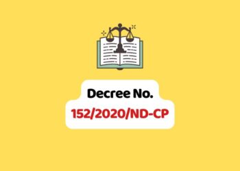 Decree No. 152/2020/ND-CP on foreign workers working in Vietnam and recruitment and management of Vietnamese workers working for foreign employers in Vietnam