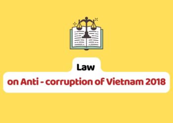 Law on Anti - corruption of Vietnam 2018