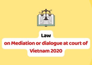 Law on Mediation or dialogue at court of Vietnam 2020
