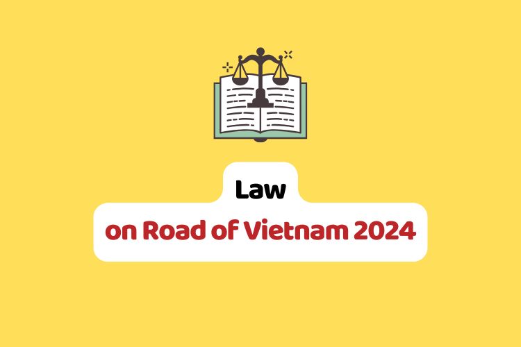 Law on Road of Vietnam 2024 Law on Road of Vietnam 2024