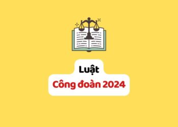 Luật Công đoàn 2024