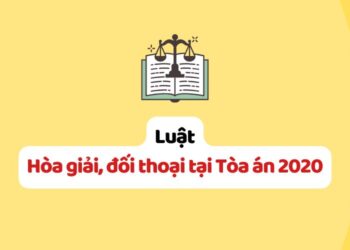 Luật Hòa giải, đối thoại tại Tòa án 2020