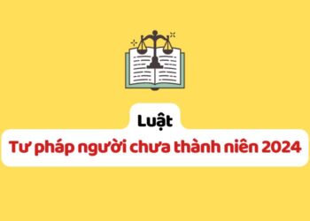 Luật Tư pháp người chưa thành niên 2024