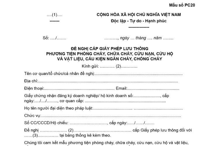 Mẫu Đề nghị cấp giấy phép lưu thông phương tiện phòng cháy, chữa cháy, cứu nạn, cứu hộ và vật liệu, cấu kiện ngăn cháy, chống cháy 1 Mẫu Đề nghị cấp giấy phép lưu thông phương tiện phòng cháy, chữa cháy, cứu nạn, cứu hộ và vật liệu, cấu kiện ngăn cháy, chống cháy