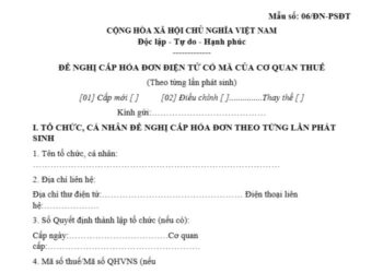 Mẫu số 06/ĐN-PSĐT | Đơn đề nghị cấp hóa đơn điện tử có mã của cơ quan thuế theo từng lần phát sinh
