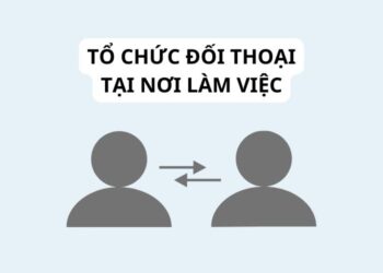 Trường hợp nào phải tổ chức đối thoại tại nơi làm việc?