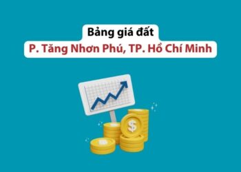 Bảng giá đất phường Tăng Nhơn Phú, Thành phố Hồ Chí Minh