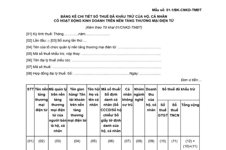 Bảng kê chi tiết số thuế đã khấu trừ của hộ, cá nhân có hoạt động kinh doanh trên nền tảng thương mại điện tử (Mẫu số 01-1/BK-CNKD-TMĐT) 1 Bảng kê chi tiết số thuế đã khấu trừ của hộ, cá nhân có hoạt động kinh doanh trên nền tảng thương mại điện tử (Mẫu số 01-1/BK-CNKD-TMĐT)