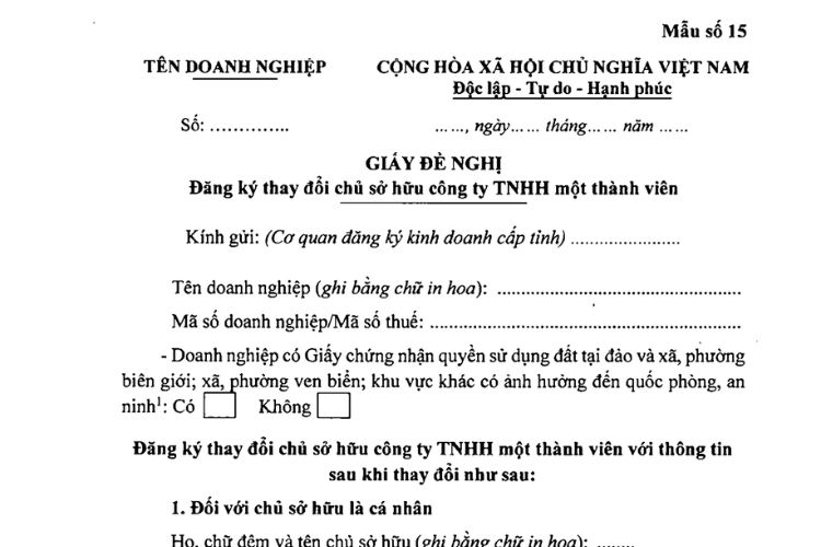 Giấy đề nghị đăng ký thay đổi chủ sở hữu công ty TNHH một thành viên (Mẫu số 15) 1 Giấy đề nghị đăng ký thay đổi chủ sở hữu công ty TNHH một thành viên
