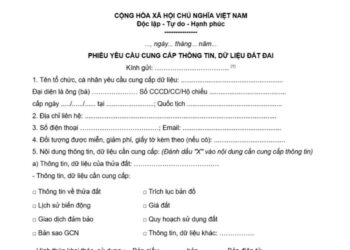 Phiếu yêu cầu cung cấp thông tin, dữ liệu đất đai 3 Phiếu yêu cầu cung cấp thông tin, dữ liệu đất đai