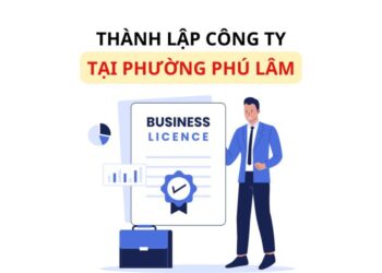 Thành lập công ty tại phường Phú Lâm, TP. Hồ Chí Minh