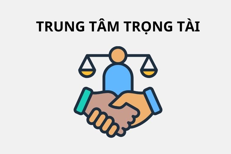 Thủ tục thành lập, đăng ký hoạt động trung tâm trọng tài 1 Thủ tục thành lập, đăng ký hoạt động trung tâm trọng tài