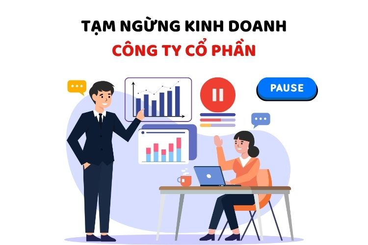 Trình tự, thủ tục tạm ngừng kinh doanh công ty cổ phần 1 Trình tự, thủ tục tạm ngừng kinh doanh công ty cổ phần