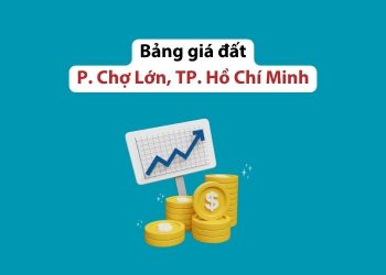 Bảng giá đất phường Chợ Lớn, Thành phố Hồ Chí Minh 2 Bảng giá đất phường Chợ Lớn, Thành phố Hồ Chí Minh