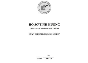 Hồ sơ LS.TV 014 Quản trị nội bộ doanh nghiệp 2 Hồ sơ LS.TV 014 Quản trị nội bộ doanh nghiệp